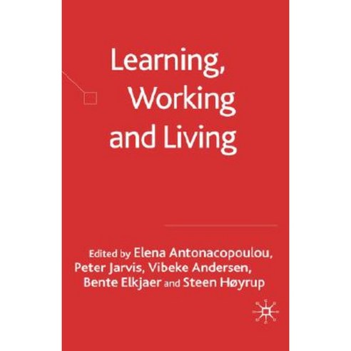 Learning Working and Living: Mapping the Terrain of Working Life Learning Hardcover, Palgrave MacMillan