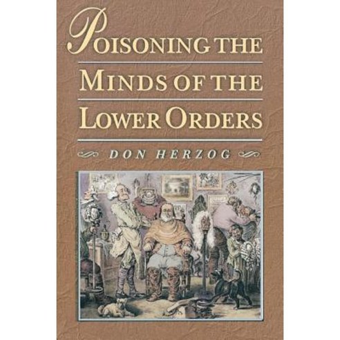 Poisoning the Minds of the Lower Orders Paperback, Princeton University Press
