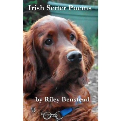 Irish Setter Poems Paperback, Createspace