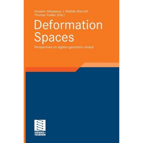 Deformation Spaces: Perspectives on Algebro-Geometric Moduli Paperback, Vieweg+teubner Verlag