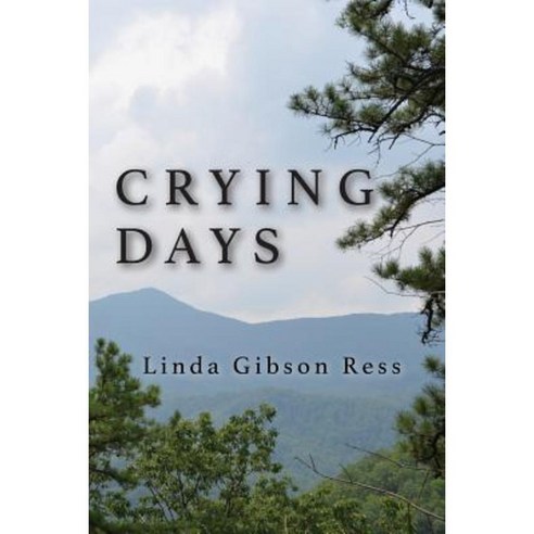Crying Days: A Novel of Love Loss and Resilience. Paperback, Tonkintel Publishing