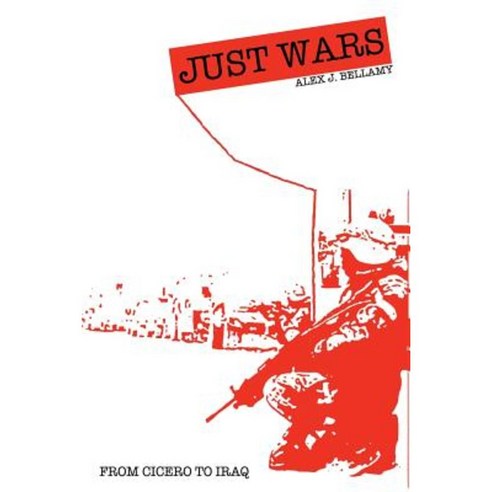 Just Wars: From Cicero to Iraq Paperback, Polity Press