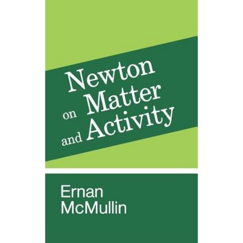 Newton on Matter and Activity Hardcover, University of Notre Dame Press