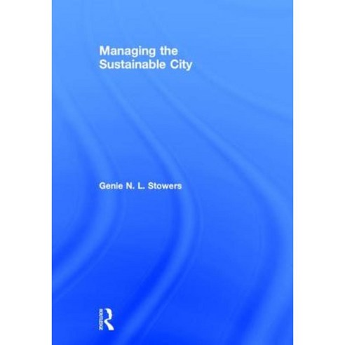 Managing the Sustainable City Hardcover, Routledge