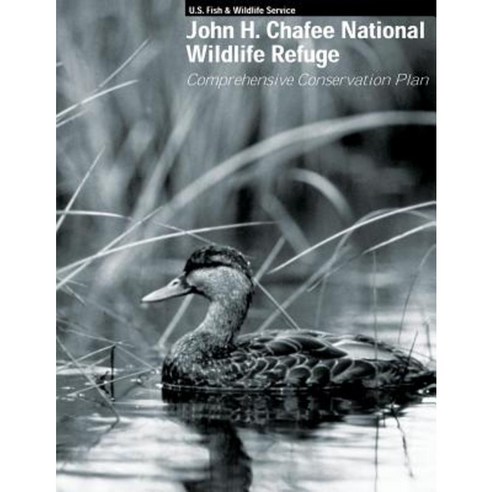 John H. Chafee National Wildlife Refuge Comprehensive Conservation Plan Paperback, Createspace