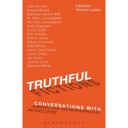 Truthful Fictions: Conversations with American Biographical Novelists Paperback, Bloomsbury Academic