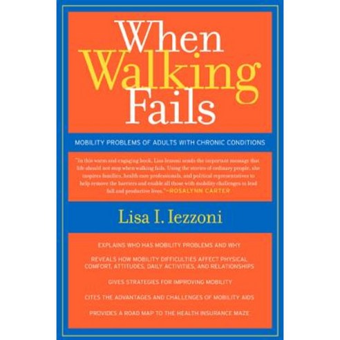When Walking Fails: Mobility Problems of Adults with Chronic Conditions Paperback, University of California Press