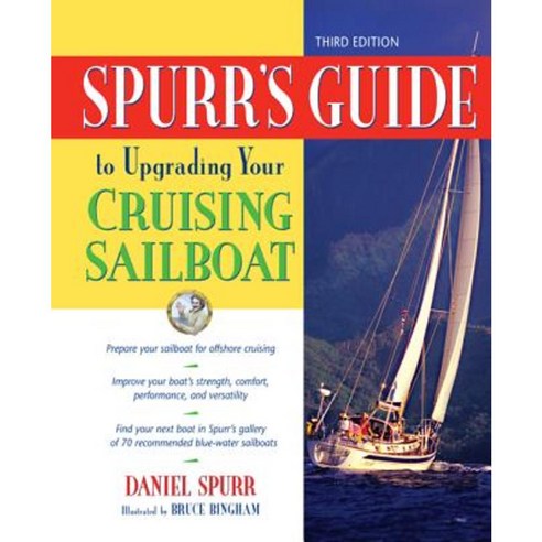 Spurr''s Guide to Upgrading Your Cruising Sailboat Hardcover, International Marine Publishing
