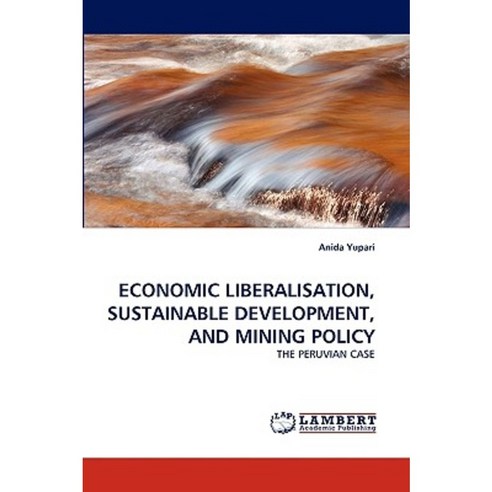Economic Liberalisation Sustainable Development and Mining Policy Paperback, LAP Lambert Academic Publishing