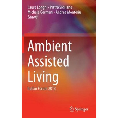 Ambient Assisted Living: Italian Forum 2013 Hardcover, Springer