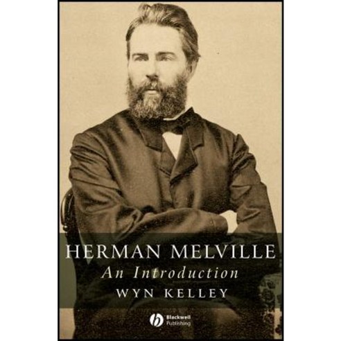 Herman Melville: An Introduction Paperback, Wiley-Blackwell