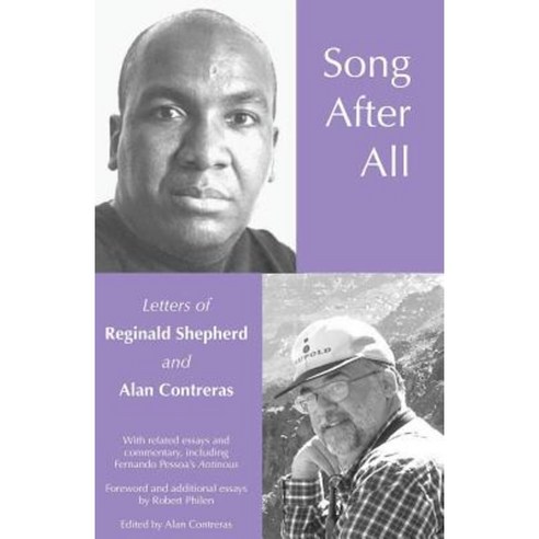 Song After All: The Letters of Reginald Shepherd and Alan Contreras Paperback, Cranedance Pub