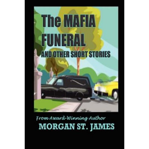 The Mafia Funeral and Other Short Stories Paperback, Marina Publishing Group