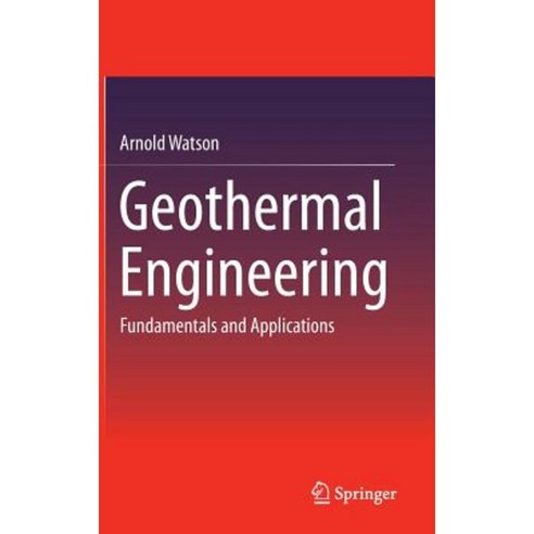 Geothermal Engineering: Fundamentals and Applications Hardcover, Springer
