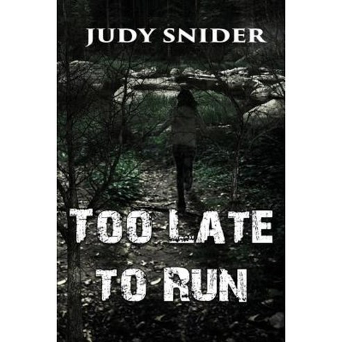 Too Late to Run Paperback, World Castle Publishing, LLC
