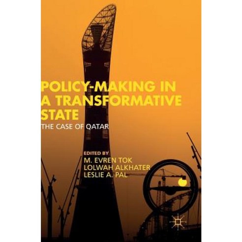 Policy-Making in a Transformative State: The Case of Qatar Hardcover, Palgrave MacMillan