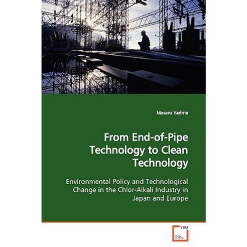From End-Of-Pipe Technology to Clean Technology Paperback, VDM Verlag