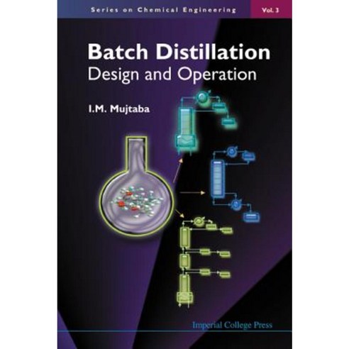 Batch Distillation: Design and Operation Hardcover, Imperial College Press