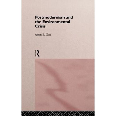 Postmodernism and the Environmental Crisis Hardcover, Routledge