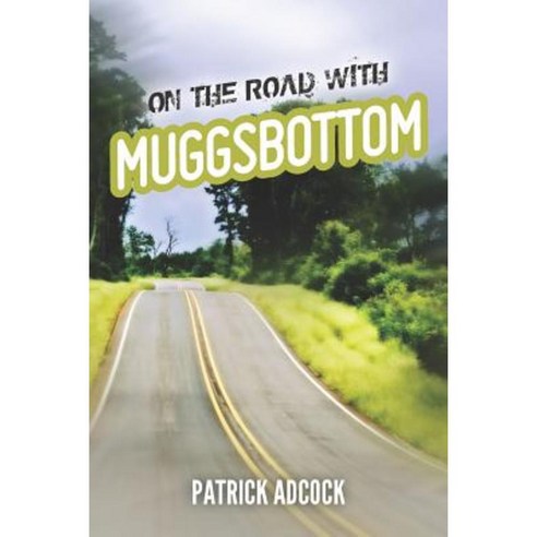 On the Road with Muggsbottom Paperback, Createspace