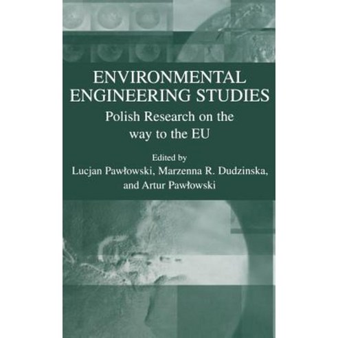 Environmental Engineering Studies: Polish Research on the Way to the Eu Hardcover, Springer