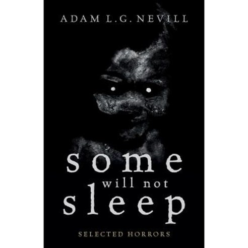 Some Will Not Sleep: Selected Horrors Paperback, Ritual Limited