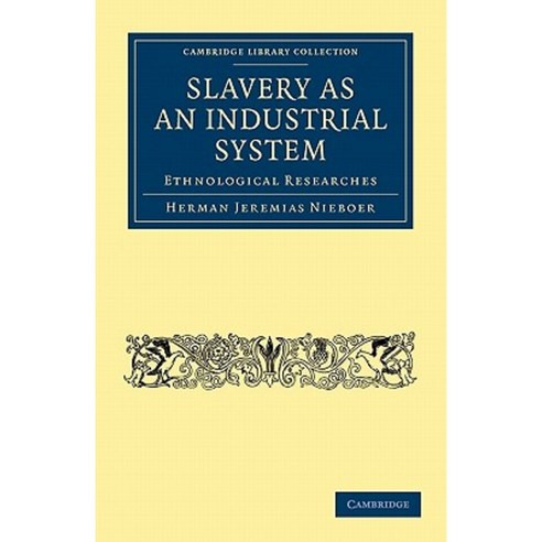 Slavery as an Industrial System, Cambridge University Press