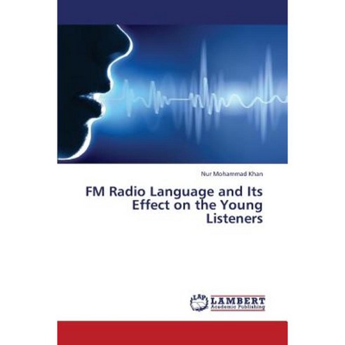FM Radio Language and Its Effect on the Young Listeners Paperback, LAP Lambert Academic Publishing
