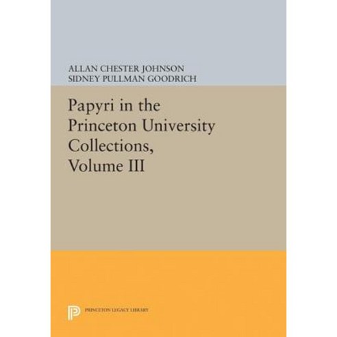 Papyri in the Princeton University Collections Volume III Paperback, Princeton University Press
