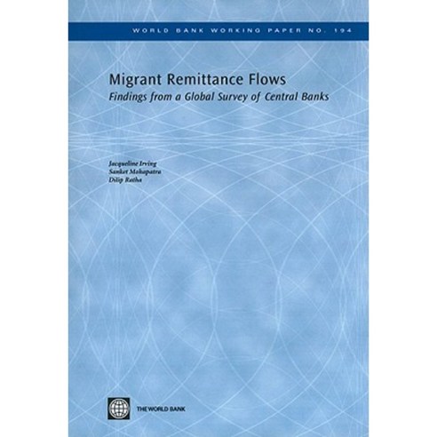 Migrant Remittance Flows: Findings from a Global Survey of Central Banks Paperback, World Bank Publications