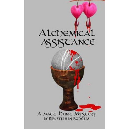 Alchemical Assistance: A Matt Hunt Mystery Paperback, Sage Center Publications