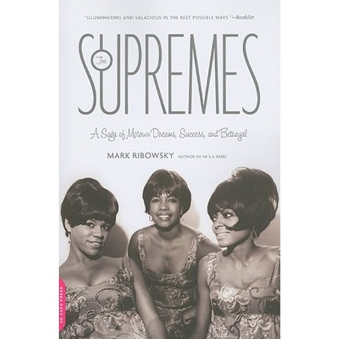 The Supremes: A Saga of Motown Dreams Success and Betrayal Paperback, Da Capo Press
