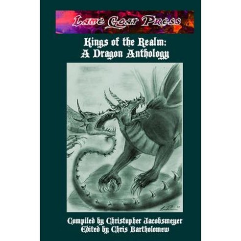 Kings of the Realm: A Dragon Anthology Paperback, Createspace