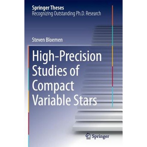 High-Precision Studies of Compact Variable Stars Paperback, Springer