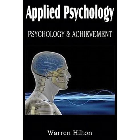 Applied Psychology Psychology and Achievement Paperback, Bottom of the Hill Publishing