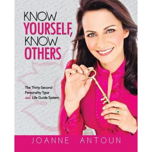 Know Yourself Know Others: The Thirty-Second Personality Type and Life Guide System Paperback, Balboa Press