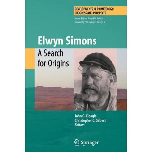 Elwyn Simons: A Search for Origins Paperback, Springer