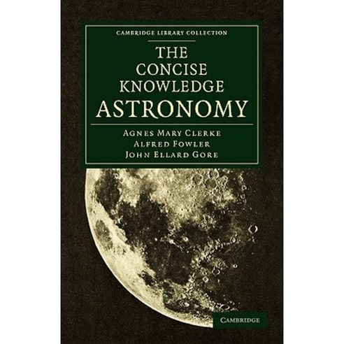 The Concise Knowledge Astronomy, Cambridge University Press