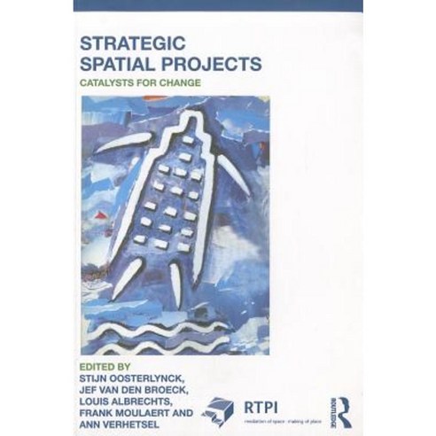 Strategic Spatial Projects: Catalysts for Change Paperback, Routledge