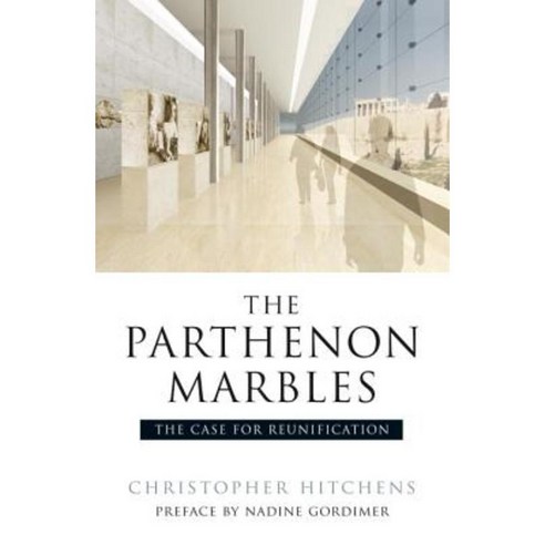 The Parthenon Marbles: The Case for Reunification Paperback, Verso