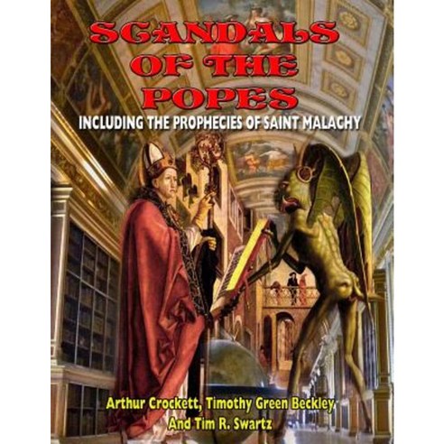 Scandals of the Popes Including the Prophecies of Saint Malachy Paperback, Inner Light - Global Communications