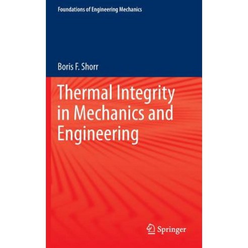 Thermal Integrity in Mechanics and Engineering Hardcover, Springer