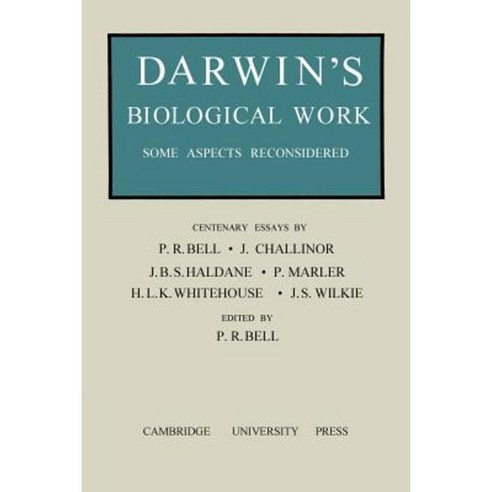 Darwin''s Biological Work: Some Aspects Reconsidered Paperback, Cambridge University Press
