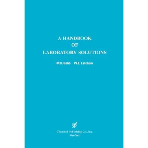 A Handbook of Laboratory Solutions Paperback, Chemical Publishing Company