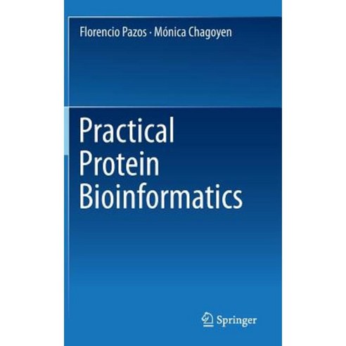 Practical Protein Bioinformatics Hardcover, Springer