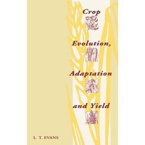 "Crop Evolution Adaptation and Yield", Cambridge University Press
