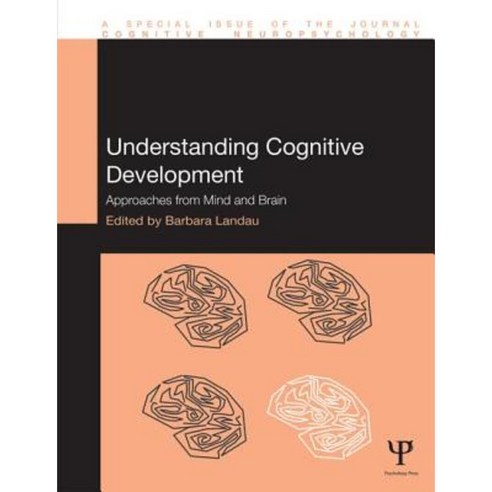 Understanding Cognitive Development: Approaches from Mind and Brain Hardcover, Psychology Press