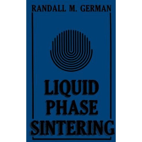 Liquid Phase Sintering Hardcover, Springer