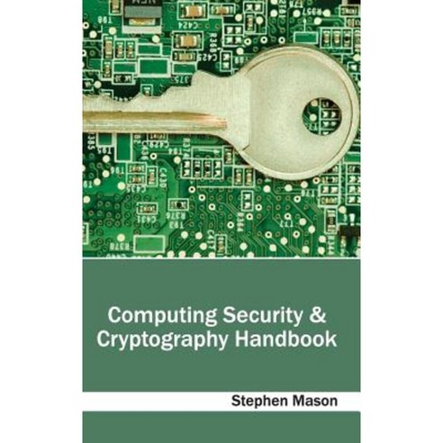 Computing Security & Cryptography Handbook Hardcover, Clanrye International