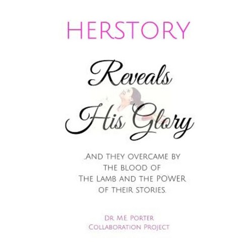 Herstory: Reveals His Glory Paperback, Scatterbrained Genius Enterprises